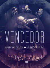 Sérgio Saas e Raiz Coral - Vencedor 2012 Àudio DVD 2012 Sérgio Saas e Raiz Coral - Vencedor 2012 Àudio DVD 2012