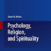 [Ebook] Psychology, Religion, And Spirituality