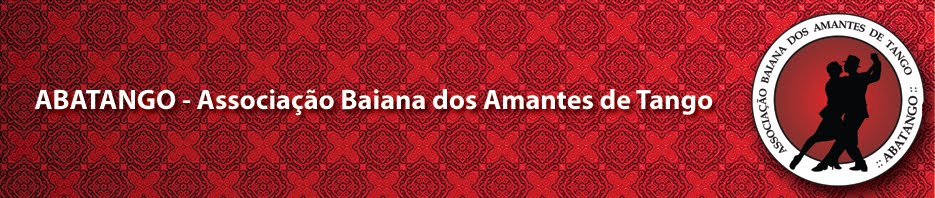 O Tango argentino na Bahia - ABATANGO - Associação Baiana dos Amantes de Tango