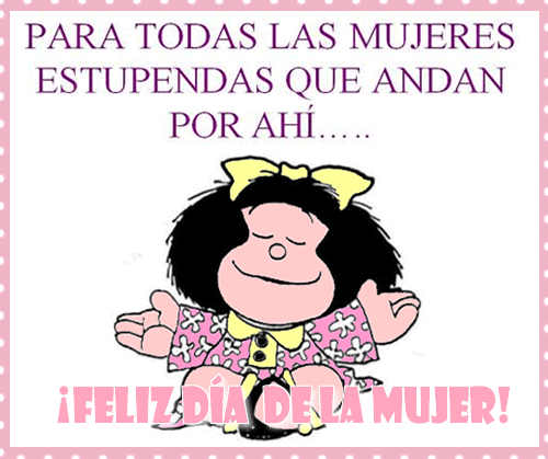 Imagenes;frases;mensajes para el dia internacional de la mujer Imagenes;frases;mensajes para el dia internacional de la mujer