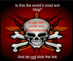 YOU DON'T WANT TO VISIT THIS BLOG