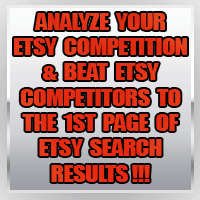Beat Your Etsy Competition Now!!!