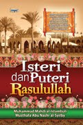 ISTERI  dan  PUTERI  RASULULLAH