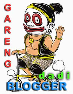 Blogger Gareng Blogger Blog, Blogger Gareng