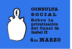 PLATAFORMA CONTRA A PRIVATIZACION DO "CANAL DE ISABEL II"