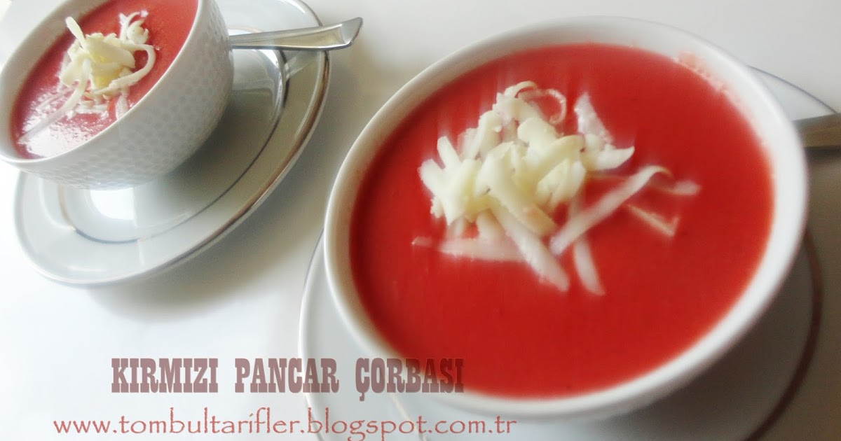 Kırmızı Pancar Çorbası ve Recep Ayı Yemek Tarifleri