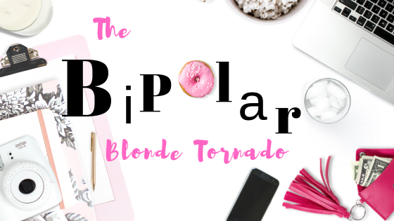 The Bipolar Blonde Tornado