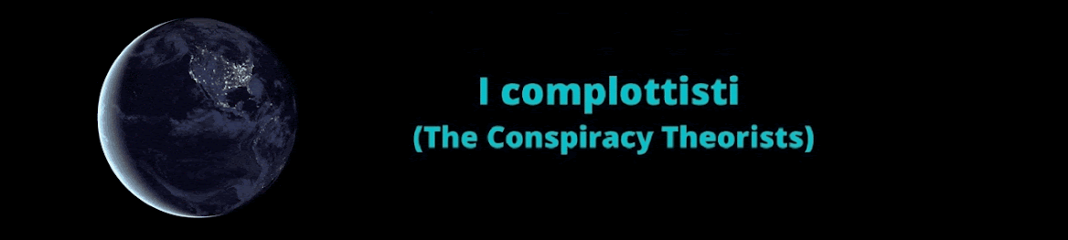 I complottisti (The conspiracy theorists)