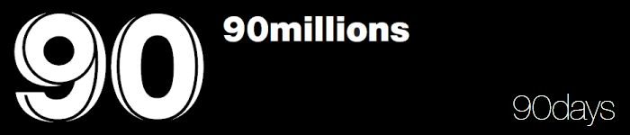 90 million in 90 days