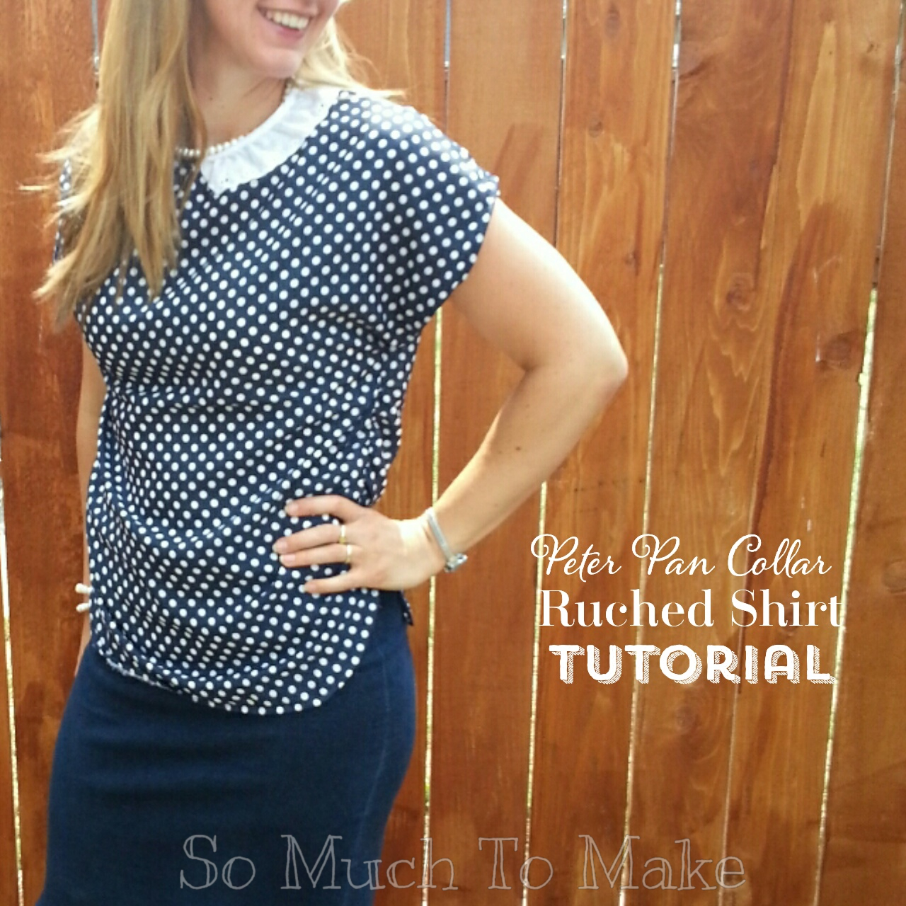 Peter Pan Collar Ruched Blouse Tutorial So Much To Make