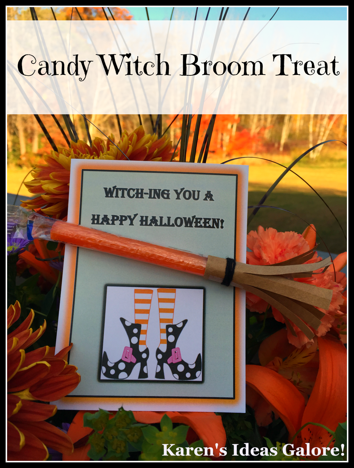 Karen's Ideas Galore! Candy Witch Broom Treat (HowTo with Free Printable)