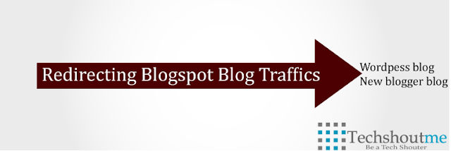 Redirect Blogspot blog traffics