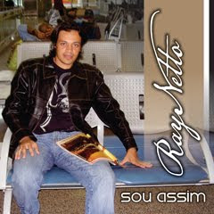 Ray Netto - Sou Assim - 2008 Ray Netto - Sou Assim - 2008