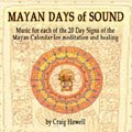 Mayan Days of Sound CD by Craig Howell