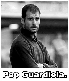 Pep Guardiola.