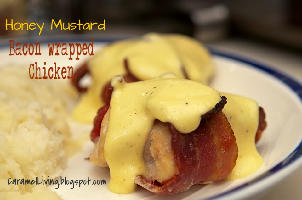 Caramel Living Honey Mustard Bacon Wrapped Chicken