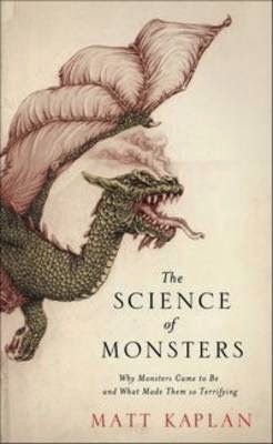 http://www.pageandblackmore.co.nz/products/702494-TheScienceofMonstersWhyMonstersCametoBeandWhatMadeThemSoTerrifying-9781472101150