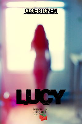 Fic "Lucy" de Cloe Stonem. Lucy+portada2