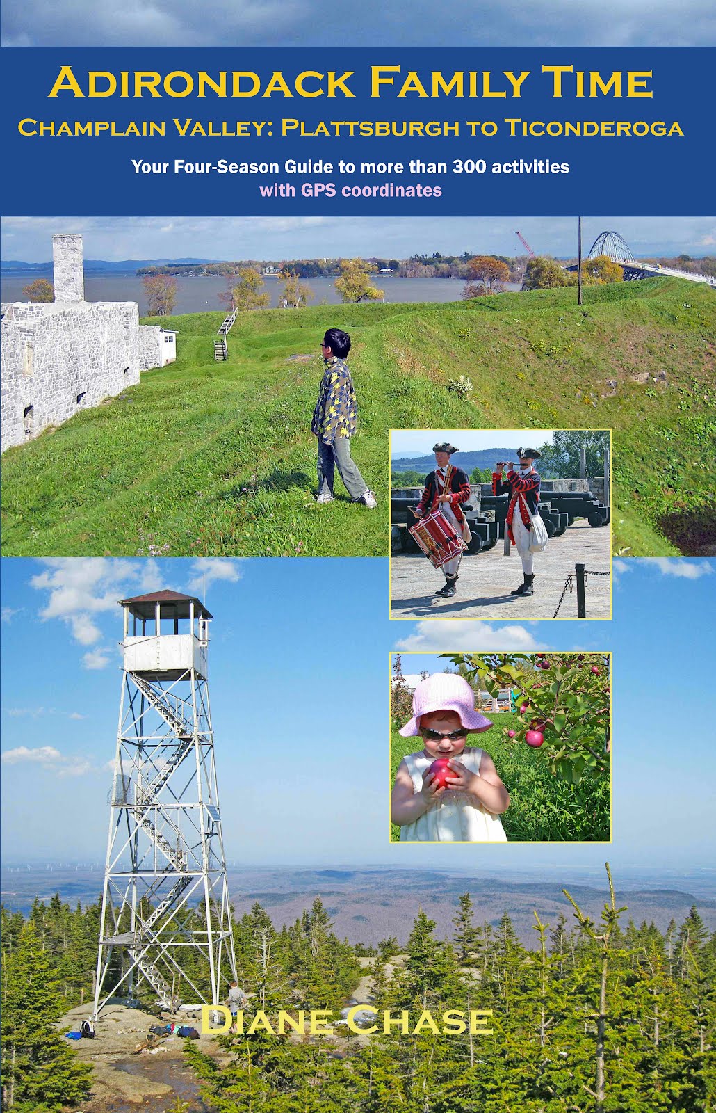 Plattsburgh to Ticonderoga Adirondack Family Time Four Season Guide to Over 300 Activities