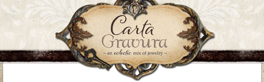 Carta Gravura...an eclectic mix of jewelry