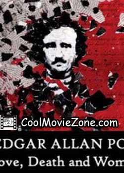 Edgar Allan Poe: Love, Death, and Women (2010)