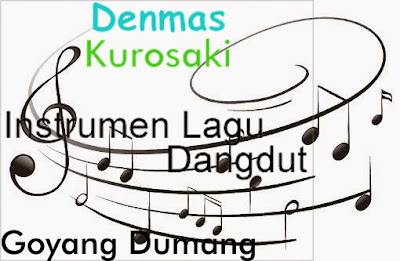 Free Download Instrumen Lagu Dangdut Goyang Dumang (Karaoke MP3)