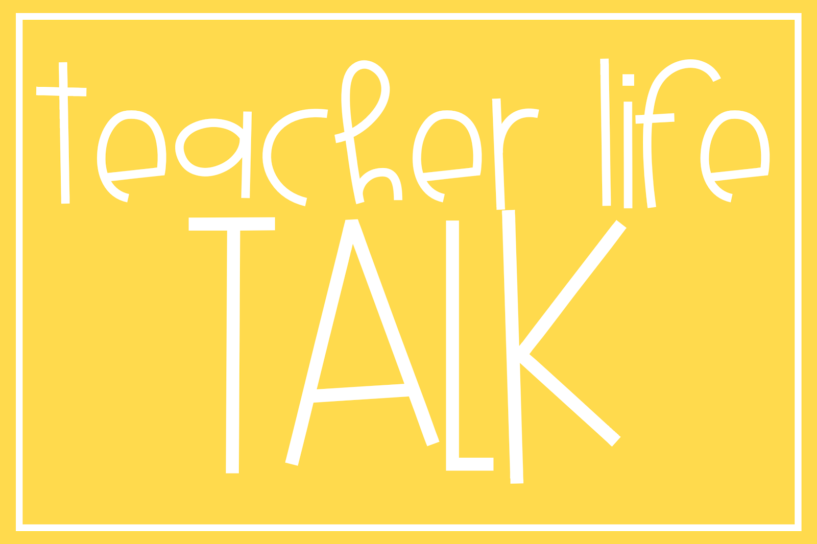 Teacher Life Talk