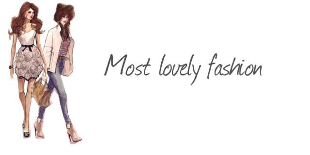 Most lovely fashion