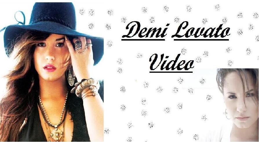 Demi Lovato Video
