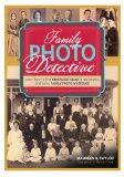 Family Photo Detective, by Maureen A. Taylor Family Photo Detective, by Maureen A. Taylor