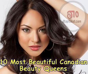 Top 10 Most Beautiful Canadian Beauty Queens Top 10 Most Beautiful Canadian Beauty Queens