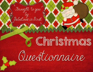 http://fabulousinfirst.blogspot.com/2013/12/christmas-questionnaire.html