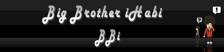 BBI - Big Brother iHabi