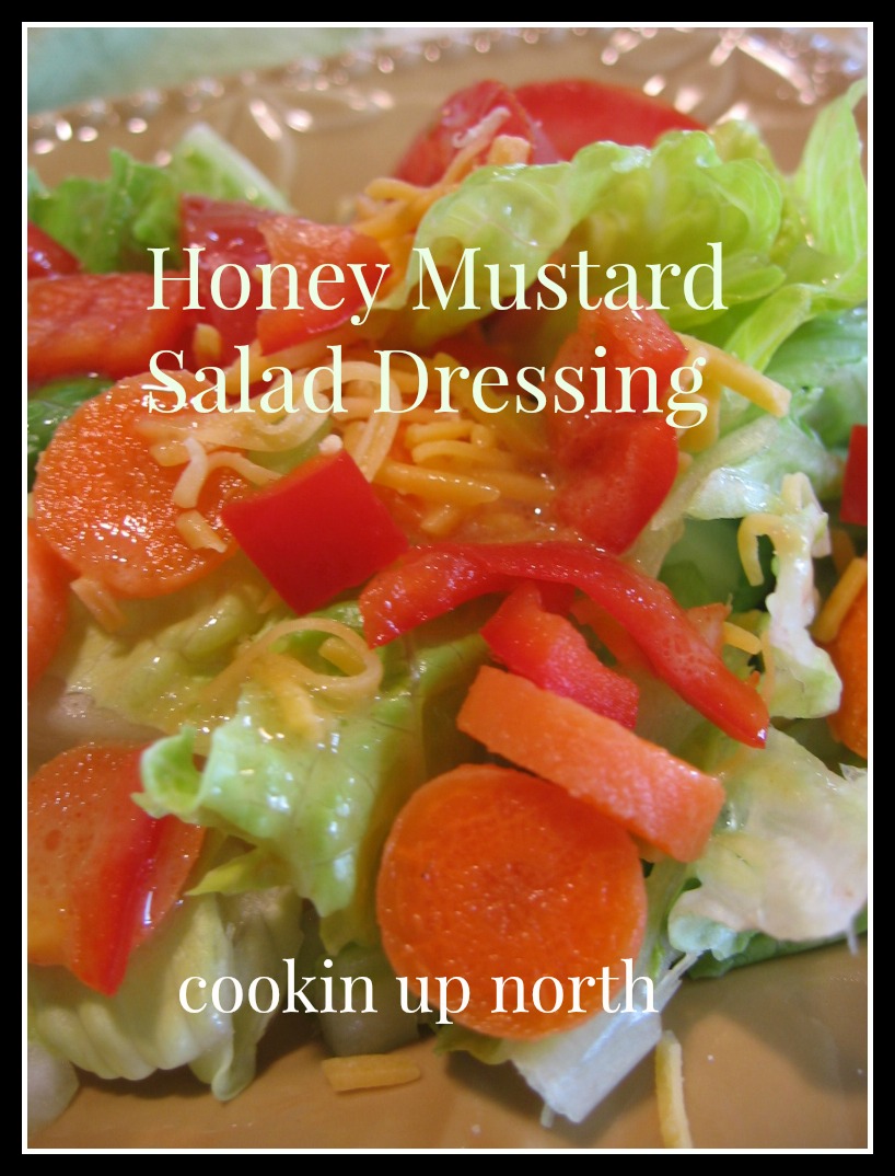 cookin' up north Honey Mustard Salad Dressing