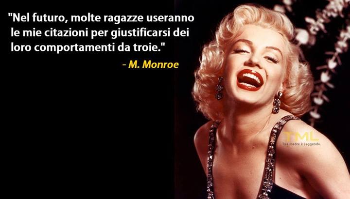Marylin Monroe Futuro Citazioni E Frasi Improbabili Dei Personaggi Famosi