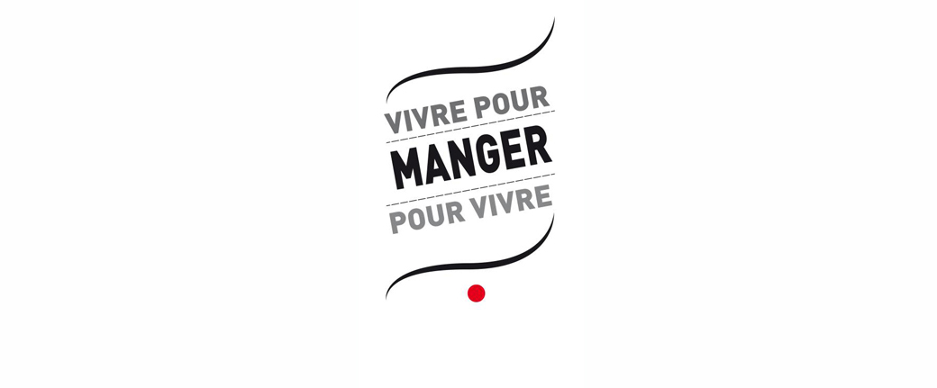 Vivre pour MANGER pour vivre