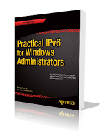 Practical IPv6 for Windows Administrators