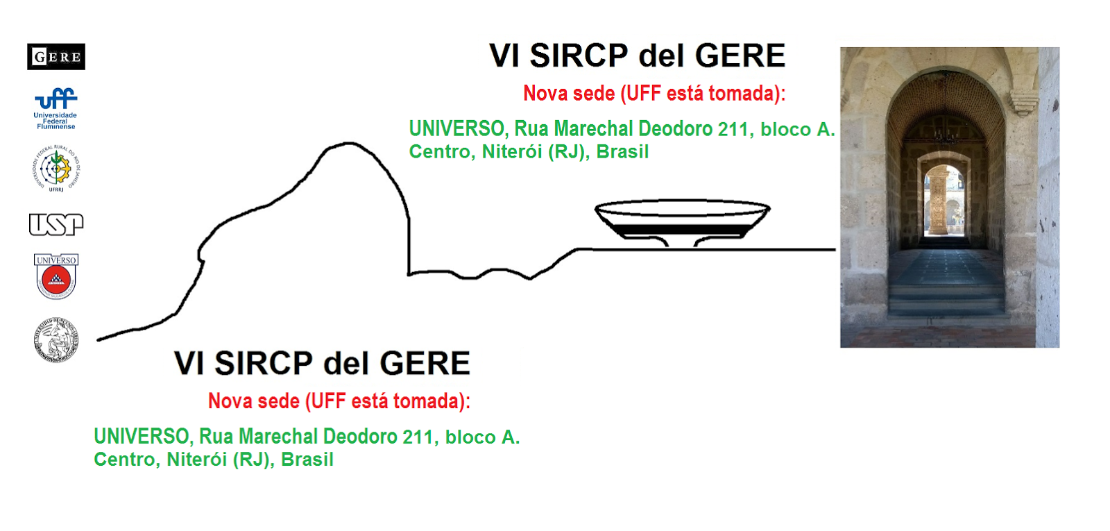 Cambiamos de sede! Dirección del VI SIRCP ahora en UNIVERSO. Centro de Niterói