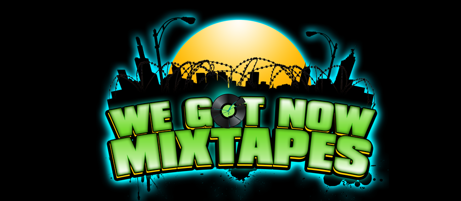 We Got Now Mixtapes