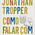 Como falar com um viúvo - Jonathan Tropper