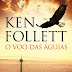 O Voo das Águias de Ken Follett