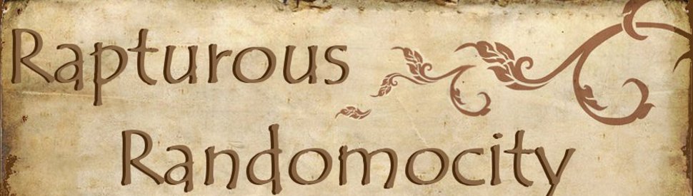 Rapturous Randomocity