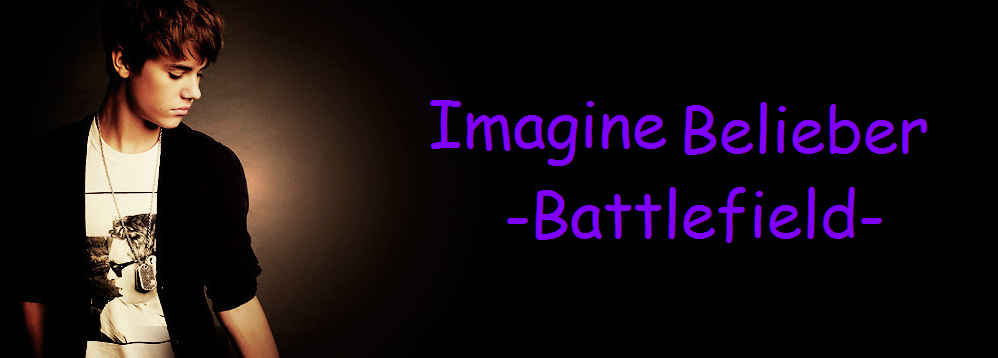 Imagine Belieber -Battlefield-