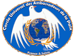 “Circle Universel Des Ambassadeurs de La Paix" - Suisse /França