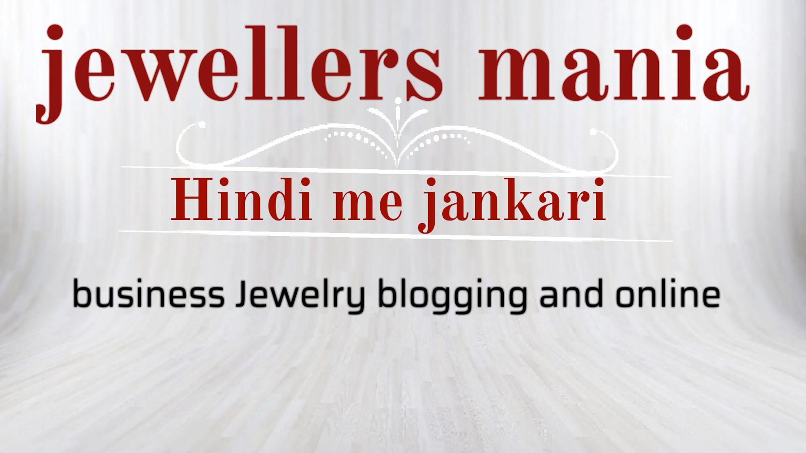 Jewellersmania  hindi me jankari