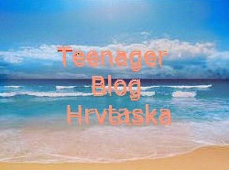Teeneger Blog - Hrvatska