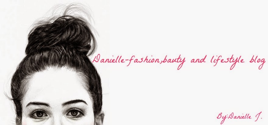 Danielle-fashion,beauty and lifestyle blog
