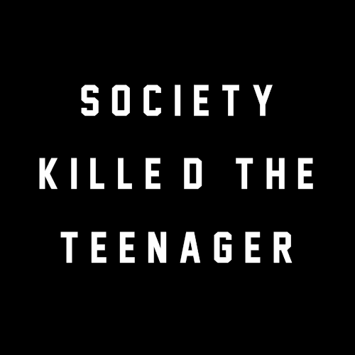 La sociedad mató a los adolescentes