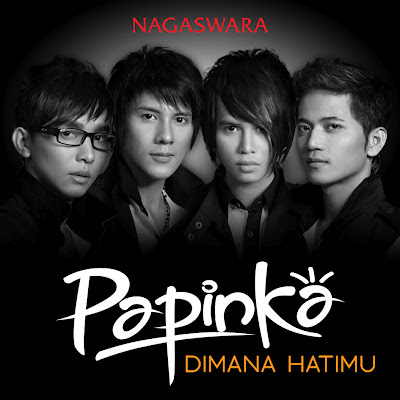 Papinka - Dimana Hatimu Lirik dan Video