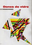 'Dones de Vidre (Montserrat Medalla)'